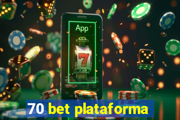 70 bet plataforma